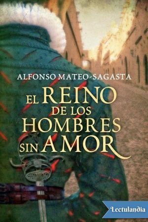 [Isidoro Montemayor 03] • El reino de los hombres sin amor